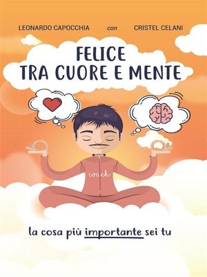 cover image of Felice tra cuore e mente